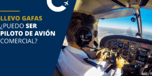 piloto con gafas y requisitos de vision